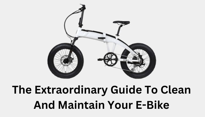 Clean And Maintain Your E-Bike